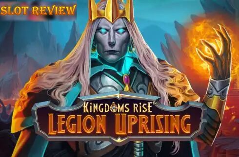 Kingdoms Rise Legion Uprising Slot Review